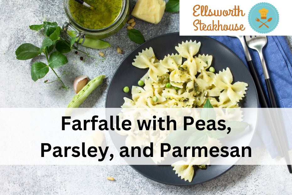 Farfalle with Peas, Parsley, and Parmesan